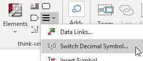 Switch decimal symbol in the Tools menu of the think-cell toolbar.